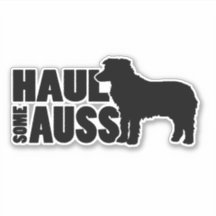Haul Some Auss - A Funny Mini-Aussie Sticker