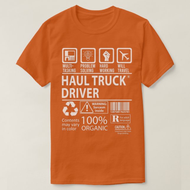 Haul Truck Driver Multitasking Job Gift Item T-Shirt (Design Front)