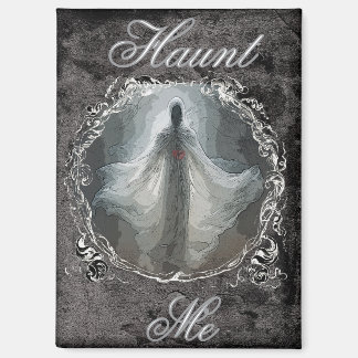 Haunt Me Magnet