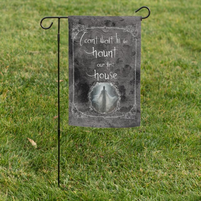 Haunt Our First House Garden Flag (In SItu)