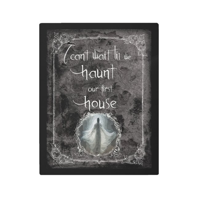 Haunt Our First House Metal Print (Front)