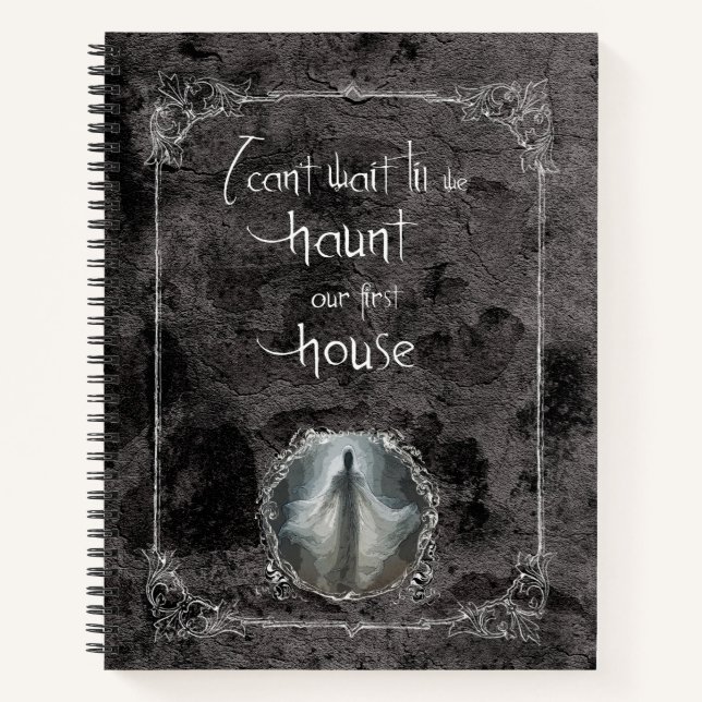 Haunt Our First House Notebook (Front)