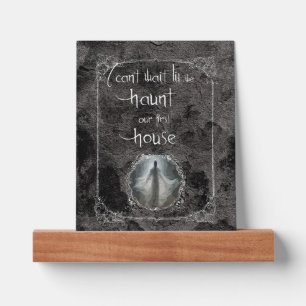 Haunt Our First House Picture Ledge
