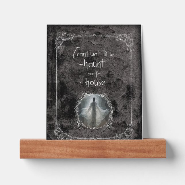 Haunt Our First House  Picture Ledge (Front)