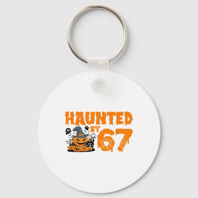 Haunted 67 Meme Six Seven 6-7 Funny Internet Joke  Keychain (Front)