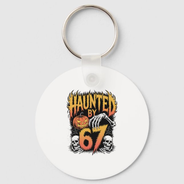 Haunted 67 Meme Six Seven 6-7 Funny Internet Joke  Keychain (Front)