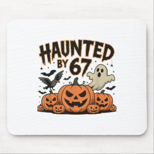 Haunted 67 Meme Six Seven 6-7 Funny Internet Joke Mouse Pad