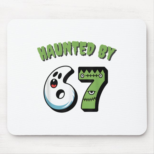 Haunted 67 Meme Six Seven 6-7 Funny Internet Joke  Mouse Pad (Front)