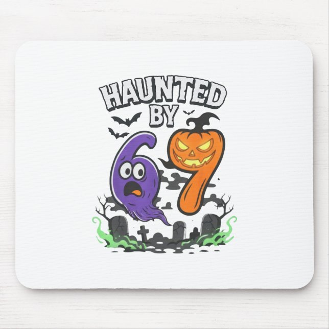 Haunted 67 Meme Six Seven 6-7 Funny Internet Joke  Mouse Pad (Front)