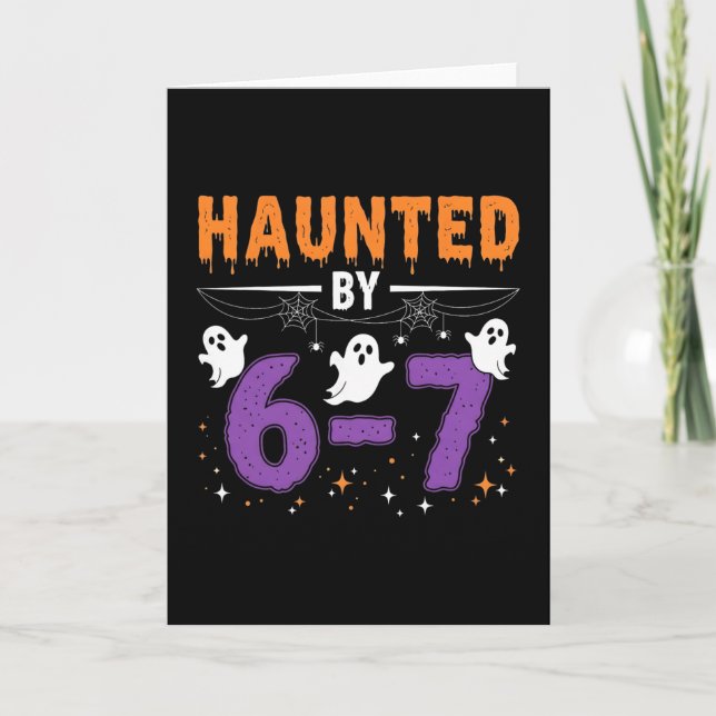 Haunted 67 Number 67 Six Seven Meme  Card (Front)
