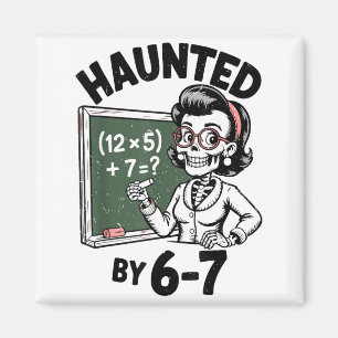 Haunted 67 Skeleton Math Teacher Halloween Costume Magnet