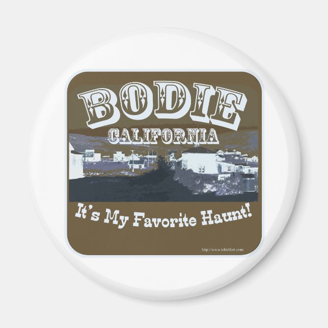 Haunted Bodie California Magnet (Front)