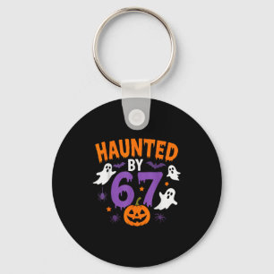 Haunted By 67 Funny 67 Halloween Costume Keychain