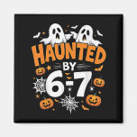 Haunted By 67 Funny Pumpkin And Ghost Halloween Co Magnet