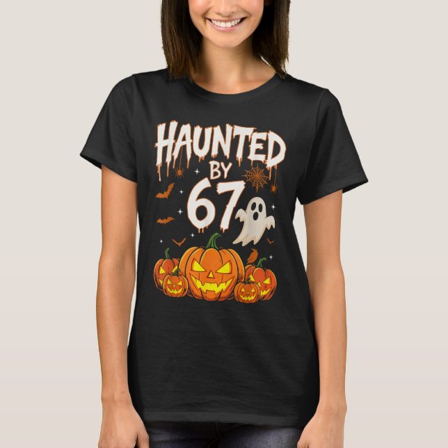 Haunted By 67 Funny Pumpkin And Ghost Halloween Co T-Shirt (Front)