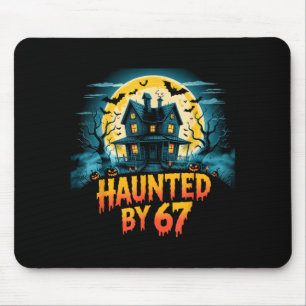 Haunted By 67 Funny Six Seven Meme 6 7 Halloween C Mouse Pad