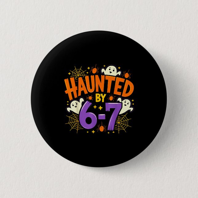 Haunted By 67 Funny Six Seven Meme Soky Ghost Hall Button (Front)