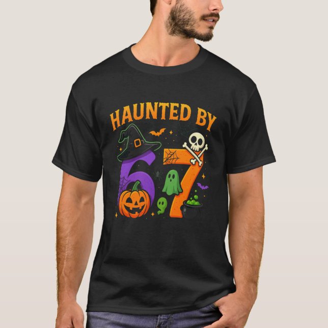 Haunted by 67 Funny Six Seven Meme Spooky Hallowee T-Shirt (Front)