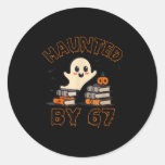 Haunted By 67 Funny Teacher Ghost Pumpkin Hallowee Classic Round Sticker