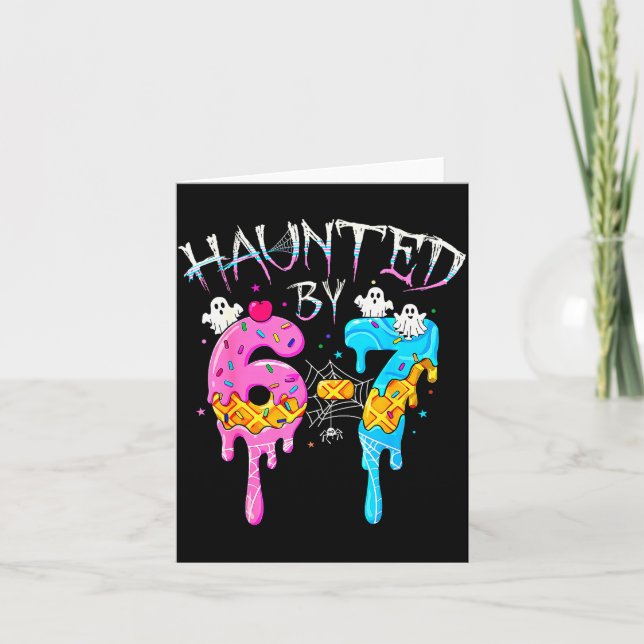 Haunted By 67 Ice Cream Drip Funny Six Seven Meme  Card (Front)