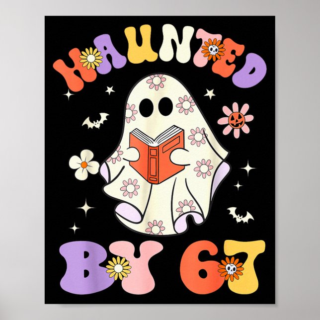 Haunted By 67 Meme Funny Six Seven 6 7 Halloween T Poster (Front)