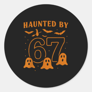 Haunted By 67 Meme Halloween Ghost Graphic Classic Round Sticker