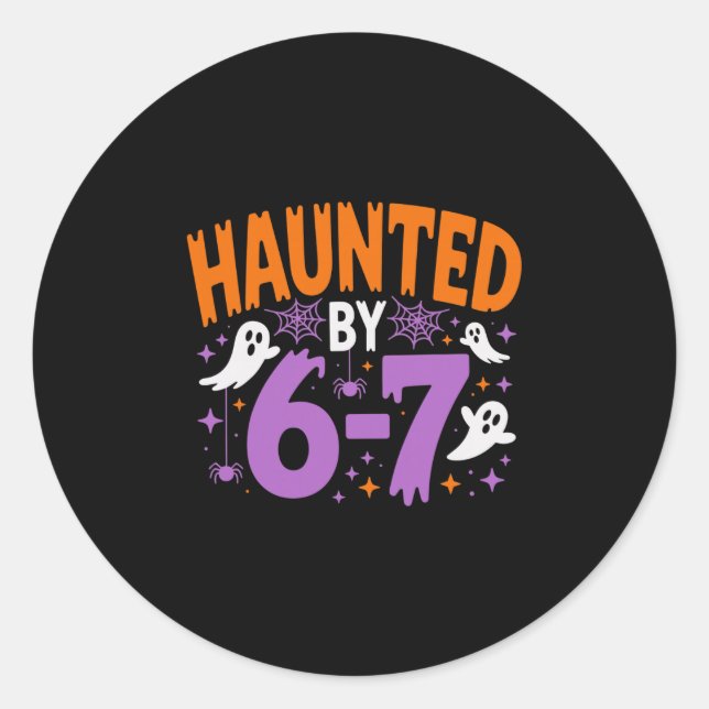 Haunted By 67 Six Seven Meme  Classic Round Sticker (Front)