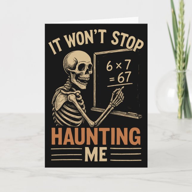 Haunted By 67 Skeleton Math Teacher Student Hallow Card (Front)
