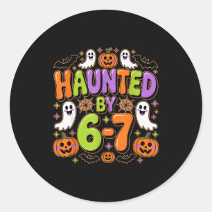 Haunted By 6-7 Costume Halloween 6-7 Meme Six Seve Classic Round Sticker