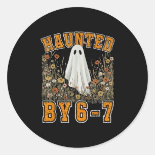 Haunted By 6 7 Ghost Floral 67 Meme Halloween Six Classic Round Sticker