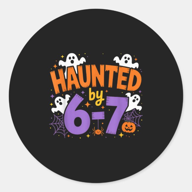 Haunted By 6-7 Halloween Ghosts And Sders Design  Classic Round Sticker (Front)