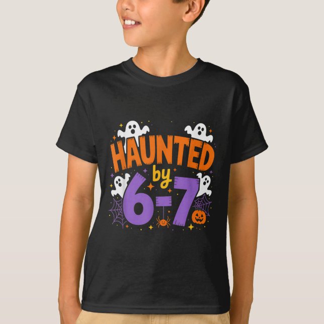 Haunted By 6-7 Halloween Ghosts And Sders Design  T-Shirt (Front)