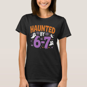 Haunted by 6-7 Shirt, Haunted by 6-7 Halloween Gho T-Shirt