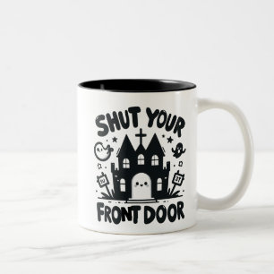 Haunted Castle – “Shut Your Front Door” Two-Tone Coffee Mug