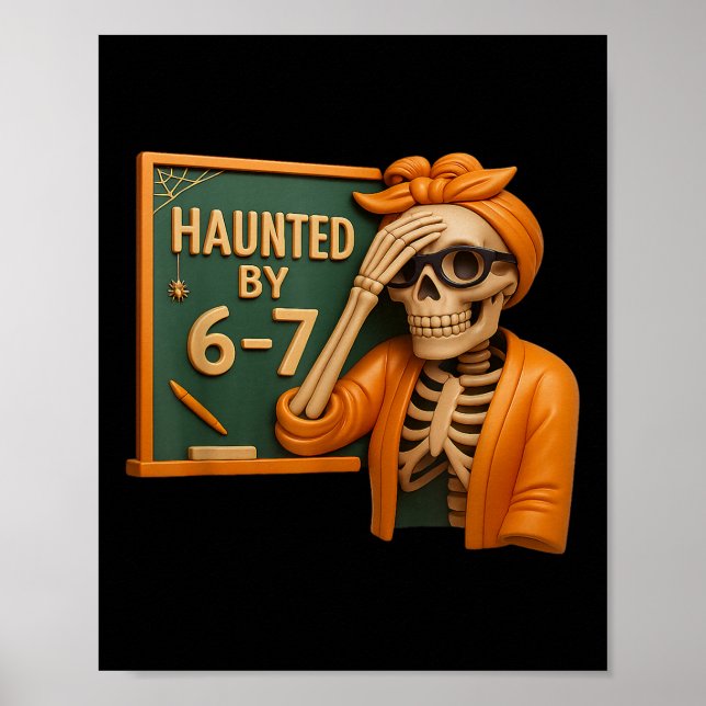 Haunted Halloween Skeleton Haunted Six Seven Numbe Poster (Front)
