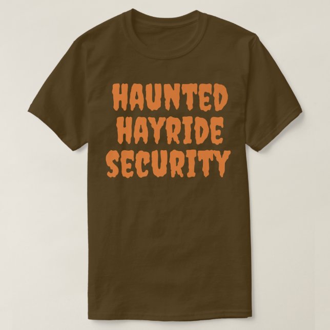 Haunted Hayride Security Funny Mom Dad Men Women H T-Shirt (Design Front)