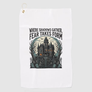 Haunted House Quote Shirt Vintage Gothic Cemetery Golf Towel