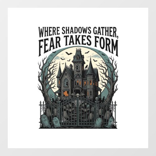 Haunted House Quote Shirt Vintage Gothic Cemetery Window Cling