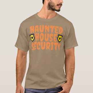 Haunted House Security Funny Mom Dad Men Women Hal T-Shirt