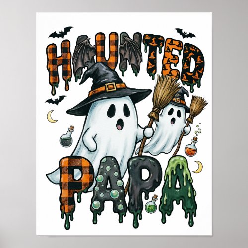 Haunted Papa Halloween Ghost Design Poster