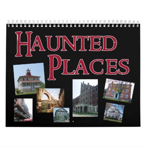Haunted Places in The United States Wall Calendar | Zazzle