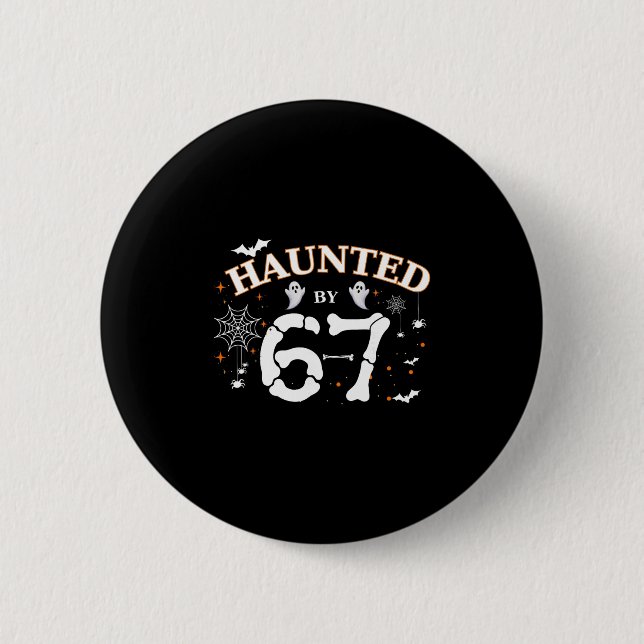 Haunted Six Seven 67 Meme Gen Alpha Slang  Button (Front)