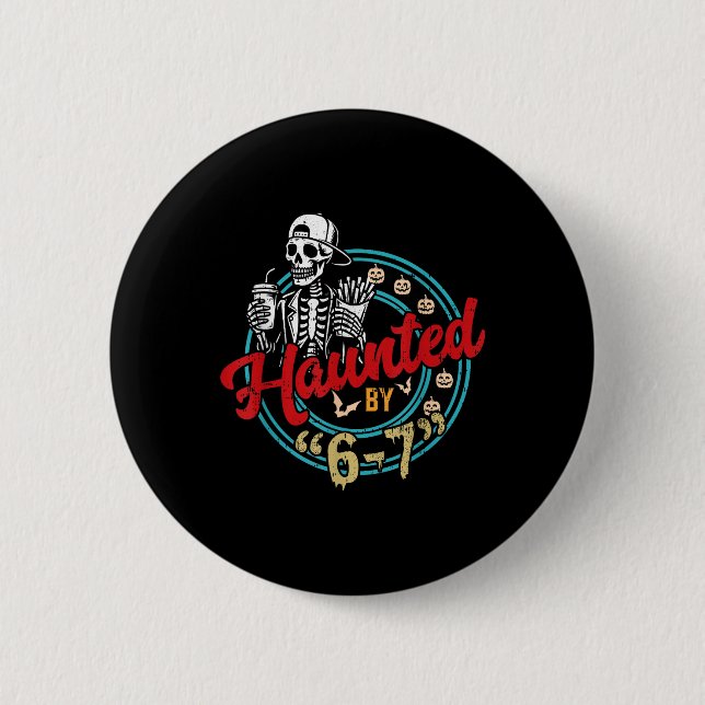 Haunted Six Seven 6 7 Meme 67 Skeleton Hand Hallow Button (Front)