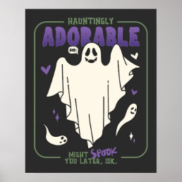 Hauntingly Adorable Funny Halloween Ghost Sayings Poster