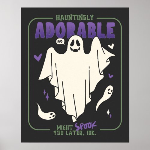 Hauntingly Adorable Funny Halloween Ghost Sayings Poster