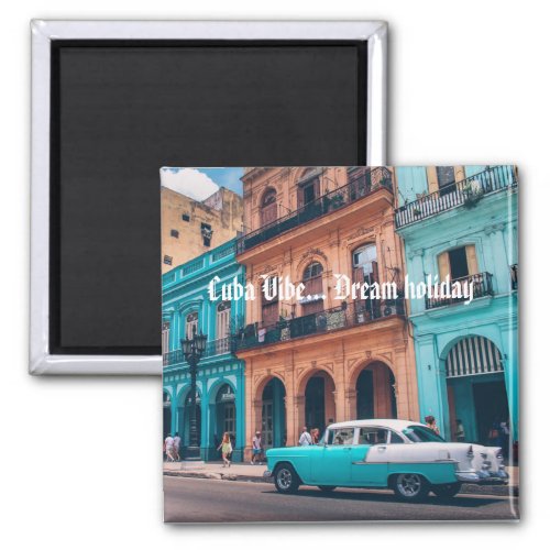 Havana Cuba Colorful  Car City  Cuba vibe Magnet