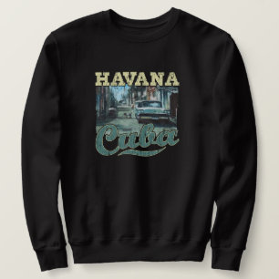 Havana Cuba Graffiti Street Art - Love Habana Sweatshirt