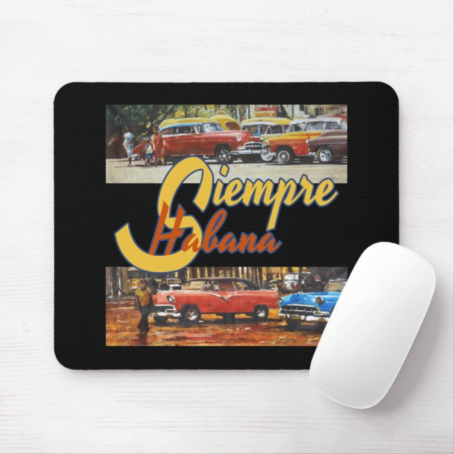 Havana Cuba - Siempre Habana Mouse Pad (With Mouse)