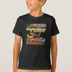 Havana Cuba - Siempre Habana T-Shirt
