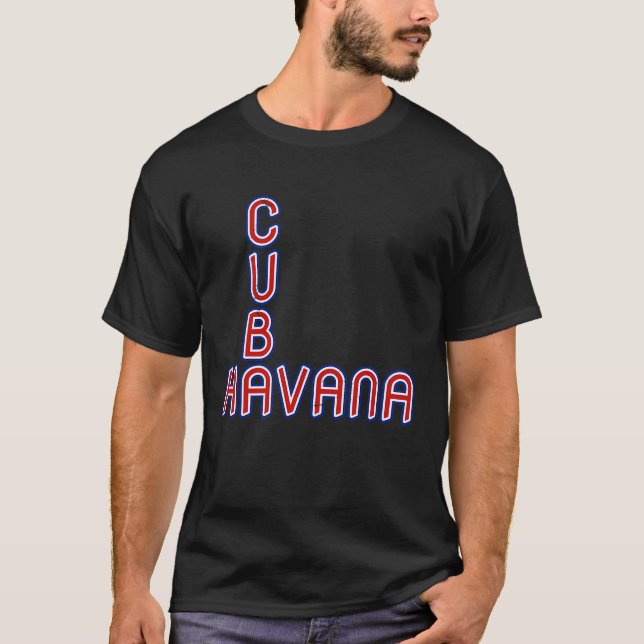 Havana Cuba Travel Proud Cuban Cuba Flag Havana T-Shirt (Front)